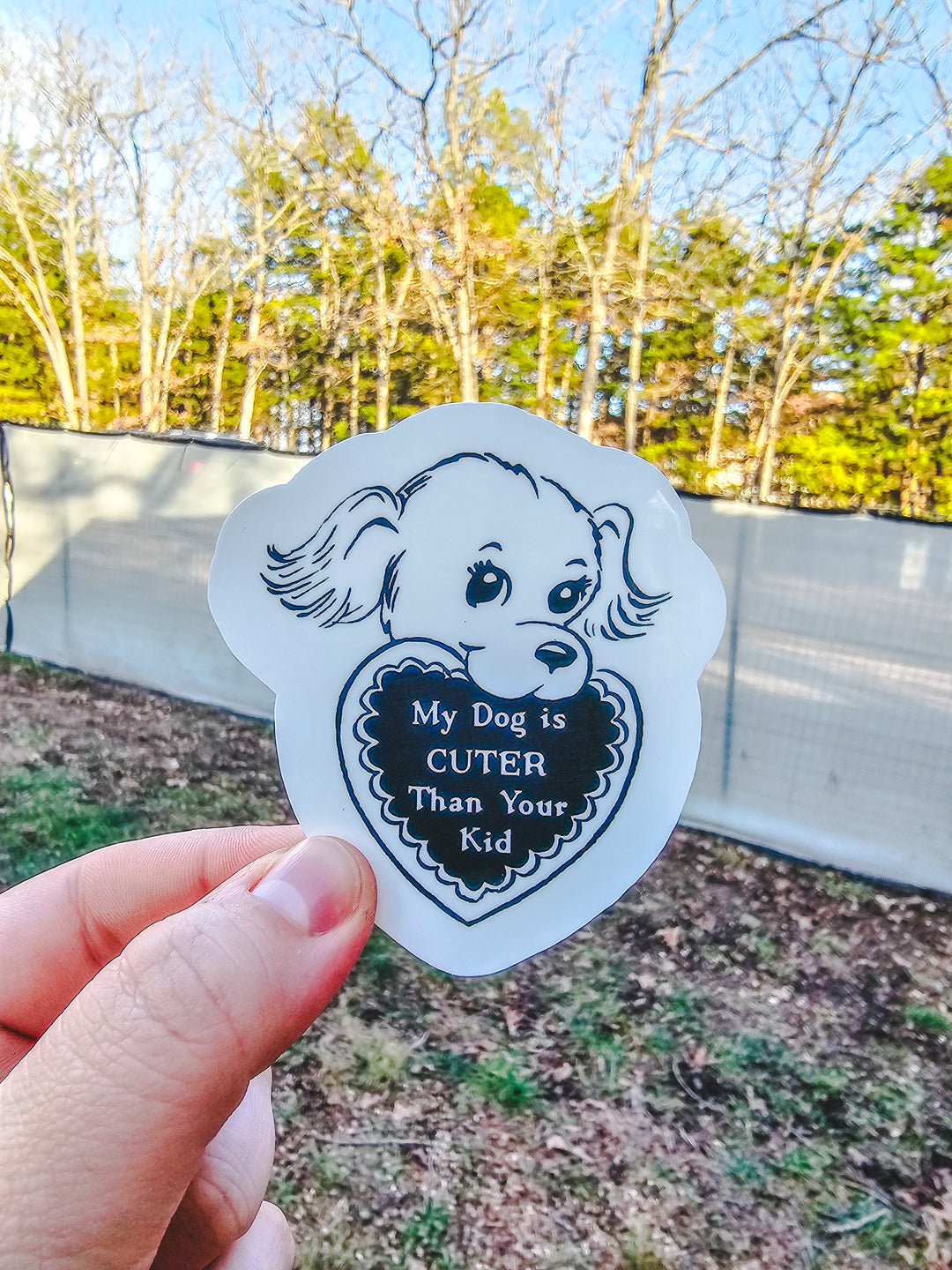 My Dog Is Cuter Than Your Kid Sticker 😍