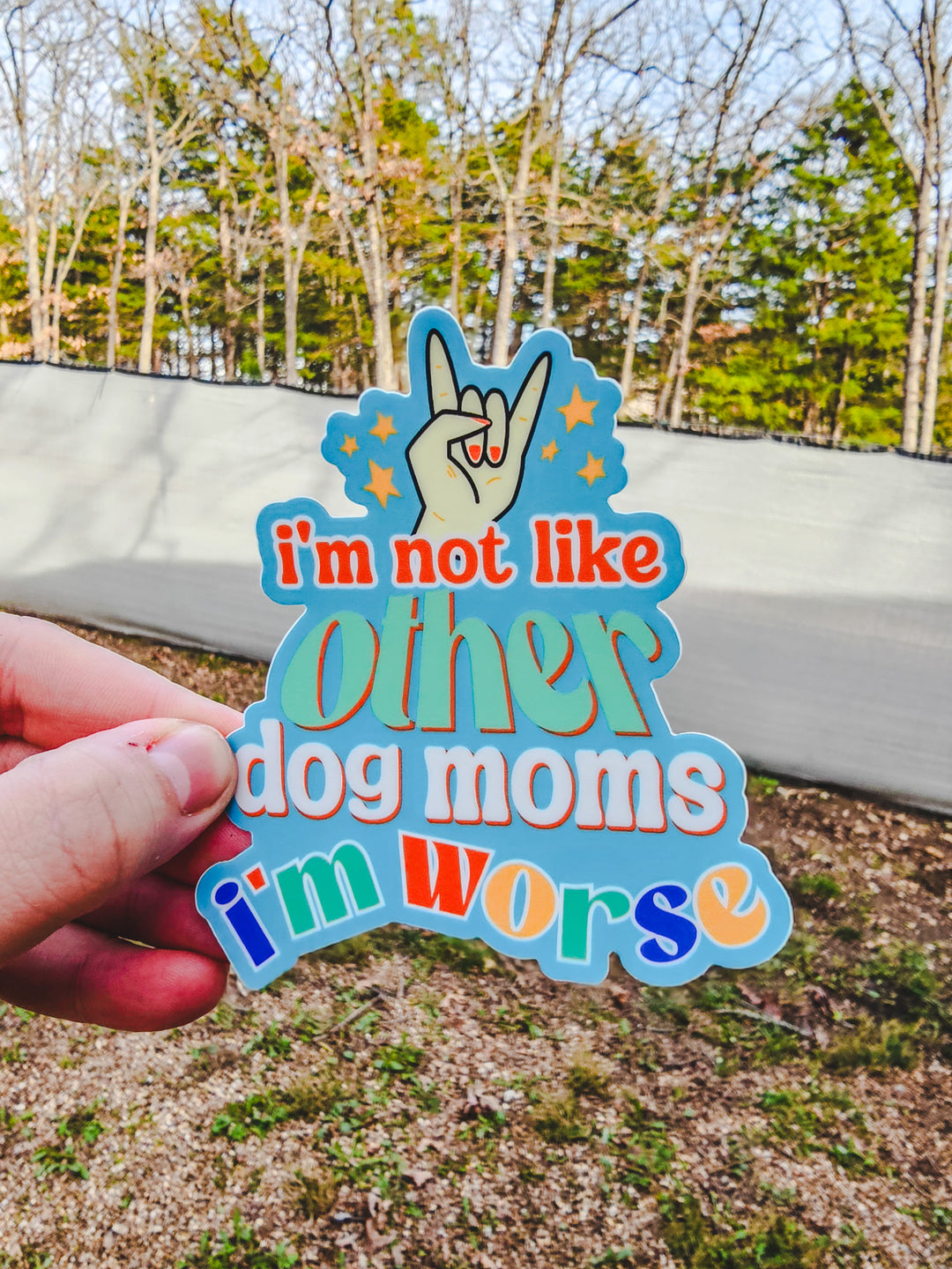 Not Like Other Dog Moms Sticker 🤘